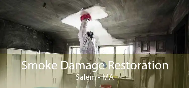Smoke Damage Restoration Salem - MA
