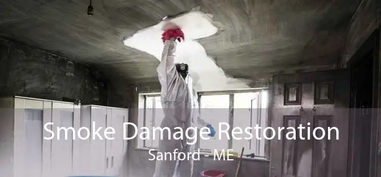 Smoke Damage Restoration Sanford - ME