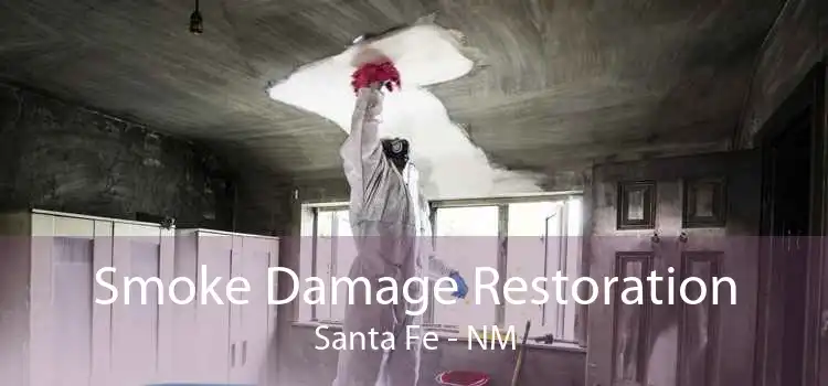 Smoke Damage Restoration Santa Fe - NM