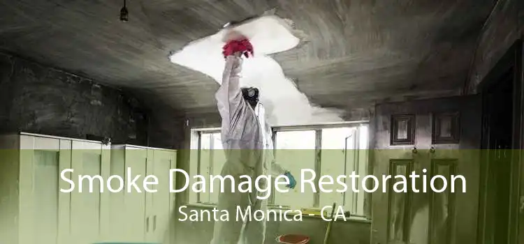 Smoke Damage Restoration Santa Monica - CA