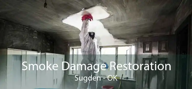 Smoke Damage Restoration Sugden - OK