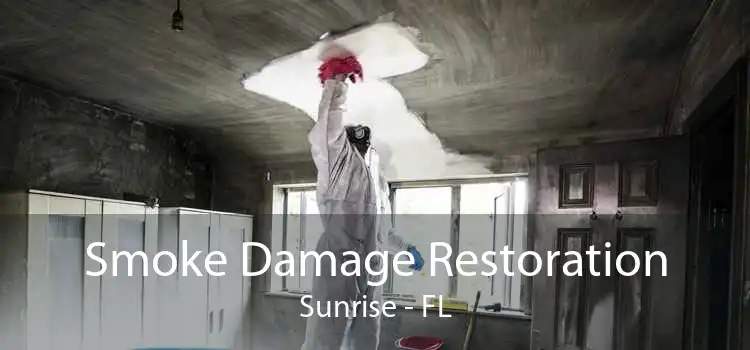 Smoke Damage Restoration Sunrise - FL