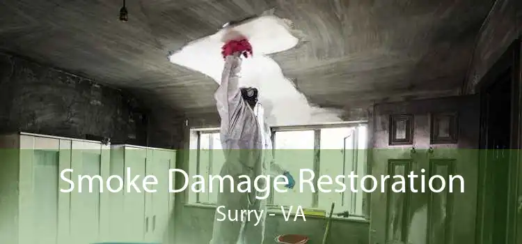 Smoke Damage Restoration Surry - VA