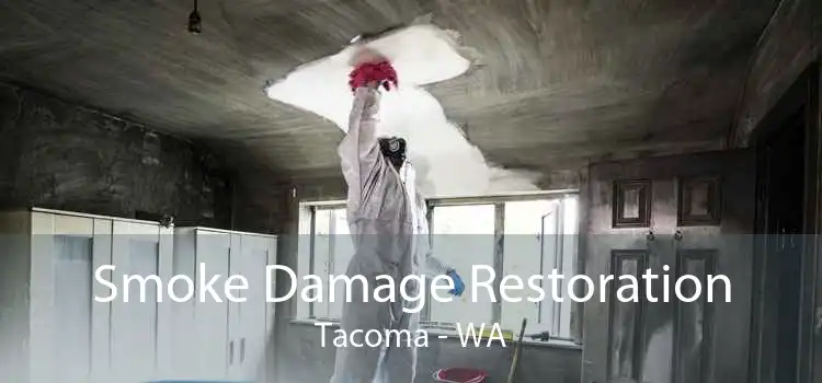 Smoke Damage Restoration Tacoma - WA