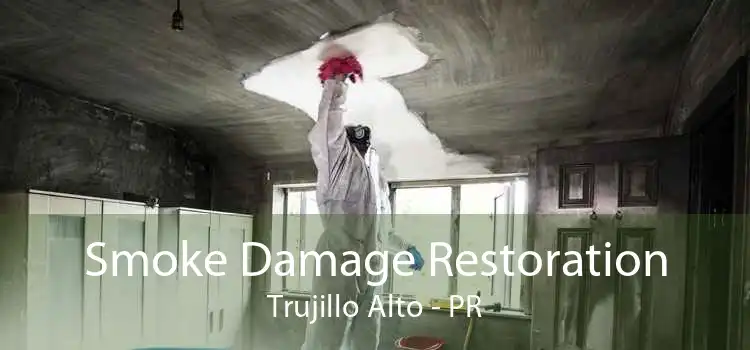 Smoke Damage Restoration Trujillo Alto - PR