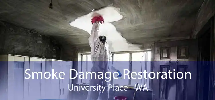 Smoke Damage Restoration University Place - WA