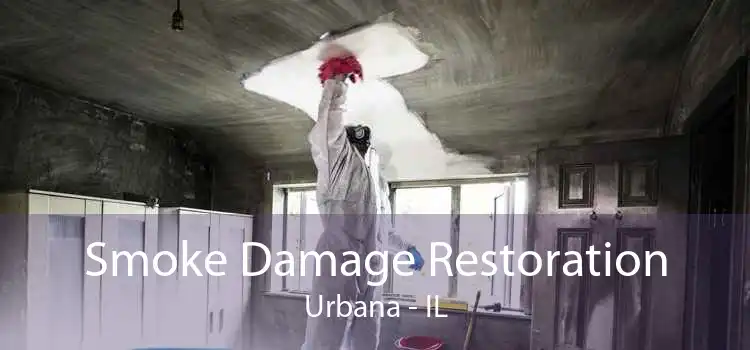 Smoke Damage Restoration Urbana - IL