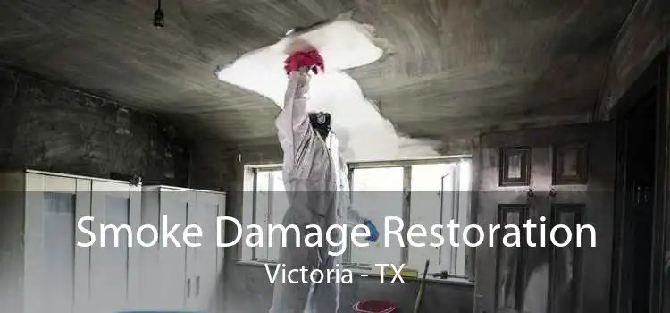 Smoke Damage Restoration Victoria - TX