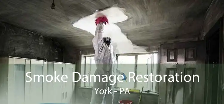 Smoke Damage Restoration York - PA