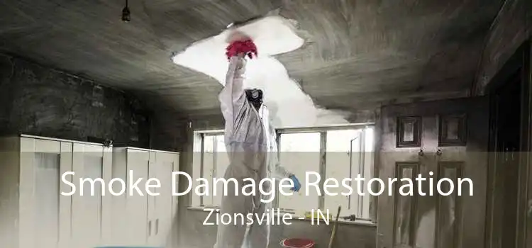 Smoke Damage Restoration Zionsville - IN