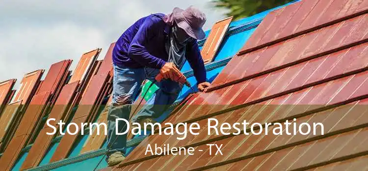Storm Damage Restoration Abilene - TX