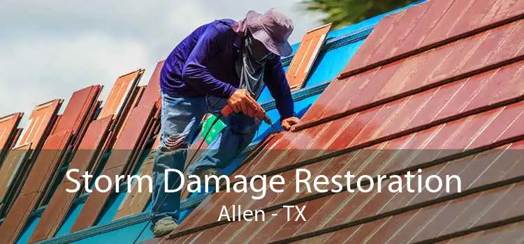 Storm Damage Restoration Allen - TX