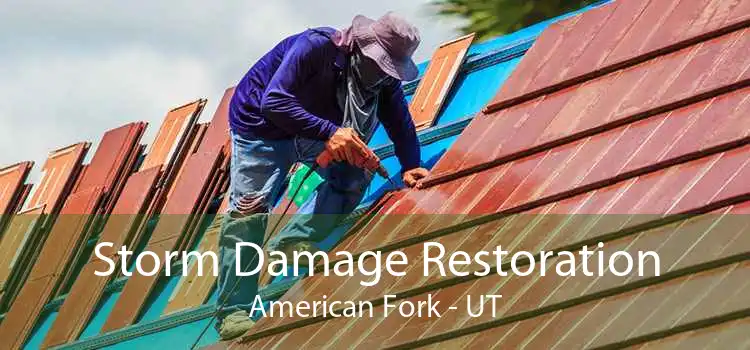 Storm Damage Restoration American Fork - UT