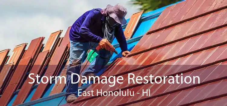Storm Damage Restoration East Honolulu - HI