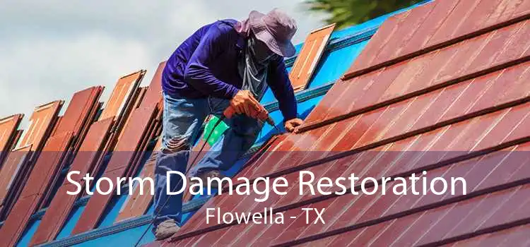 Storm Damage Restoration Flowella - TX