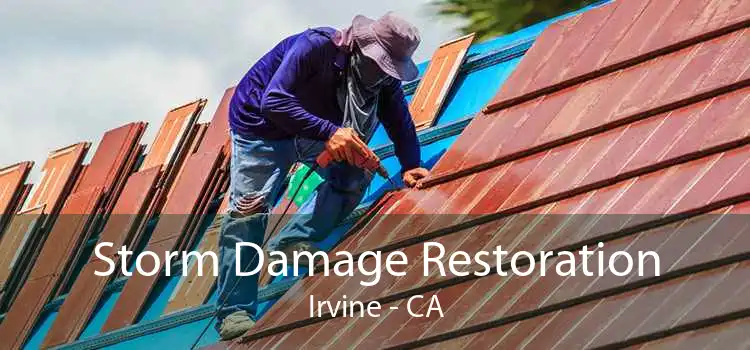 Storm Damage Restoration Irvine - CA