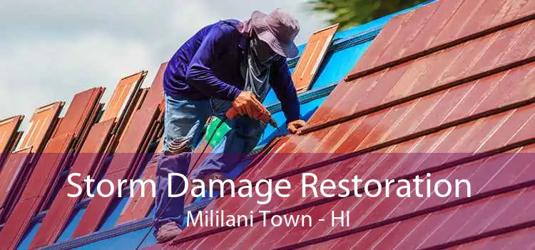 Storm Damage Restoration Mililani Town - HI