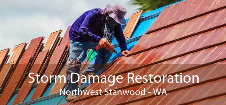 Storm Damage Restoration Northwest Stanwood - WA