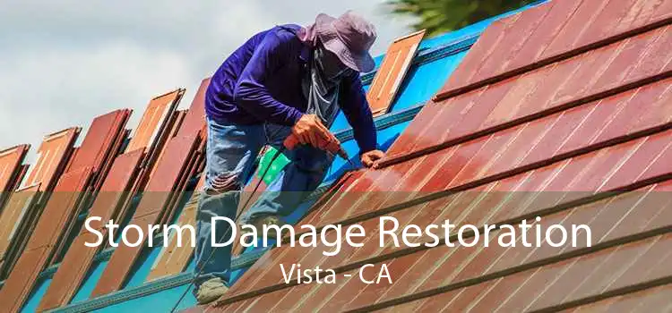 Storm Damage Restoration Vista - CA