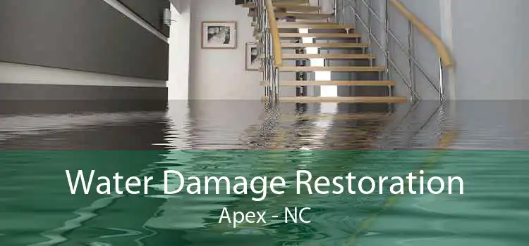 Water Damage Restoration Apex - NC