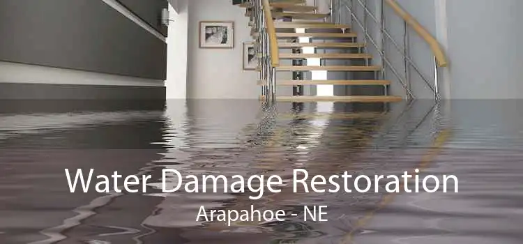 Water Damage Restoration Arapahoe - NE