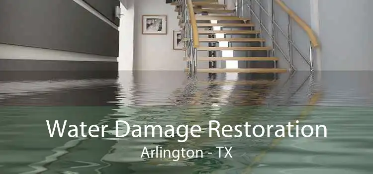 Water Damage Restoration Arlington - TX