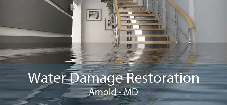 Water Damage Restoration Arnold - MD