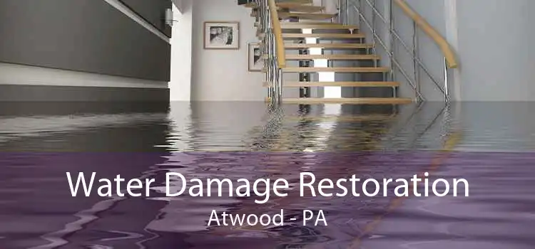 Water Damage Restoration Atwood - PA