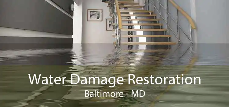Water Damage Restoration Baltimore - MD