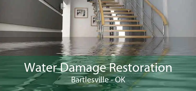 Water Damage Restoration Bartlesville - OK