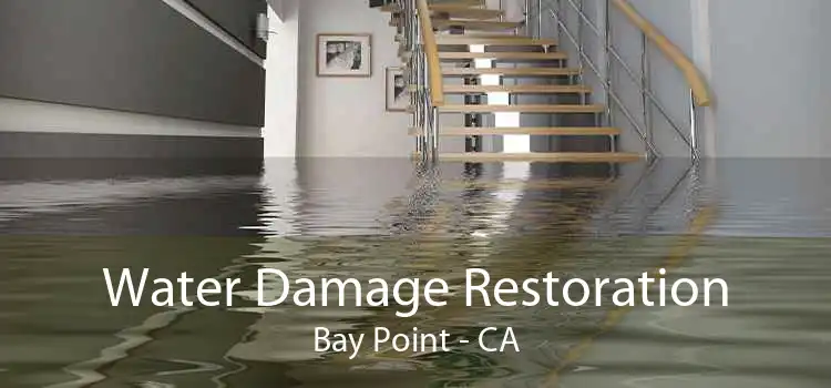 Water Damage Restoration Bay Point - CA