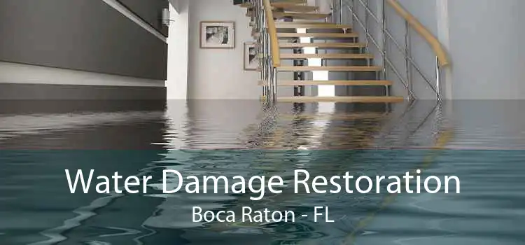Water Damage Restoration Boca Raton - FL
