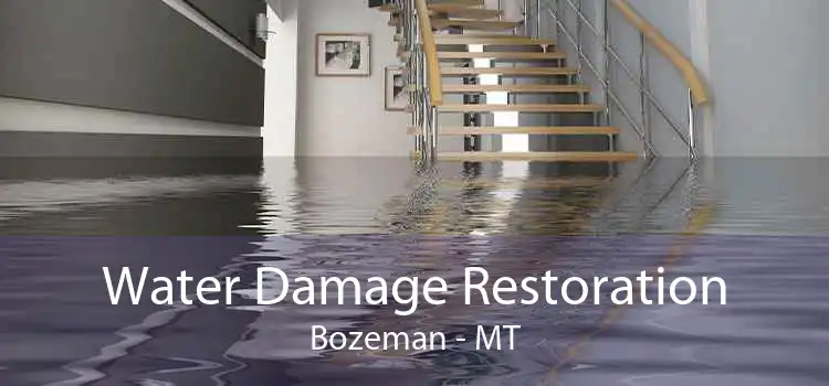 Water Damage Restoration Bozeman - MT