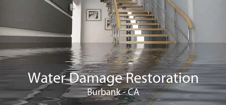 Water Damage Restoration Burbank - CA