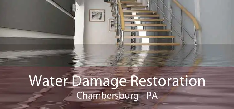Water Damage Restoration Chambersburg - PA