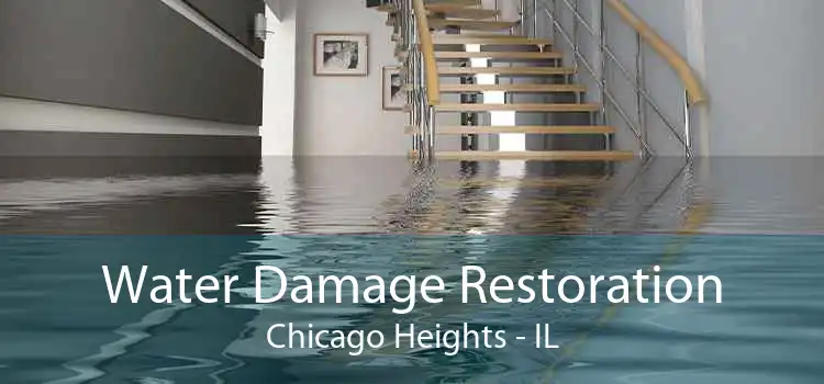 Water Damage Restoration Chicago Heights - IL