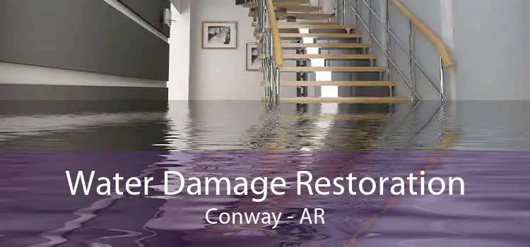 Water Damage Restoration Conway - AR