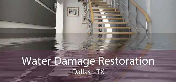 Water Damage Restoration Dallas - TX