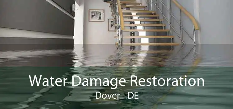 Water Damage Restoration Dover - DE