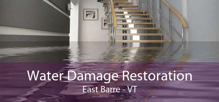 Water Damage Restoration East Barre - VT