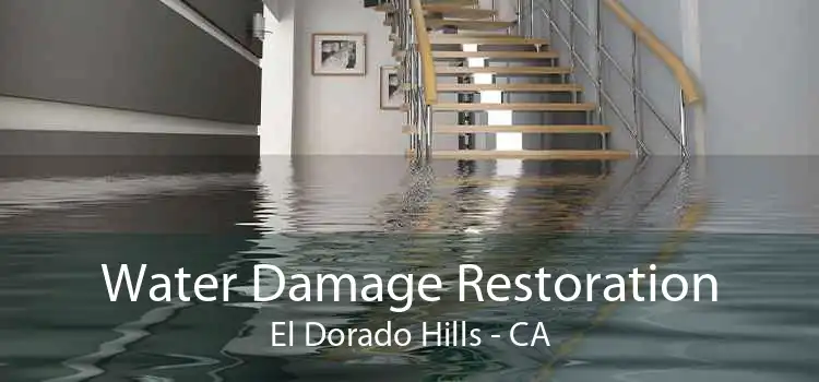 Water Damage Restoration El Dorado Hills - CA