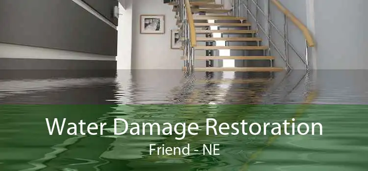 Water Damage Restoration Friend - NE