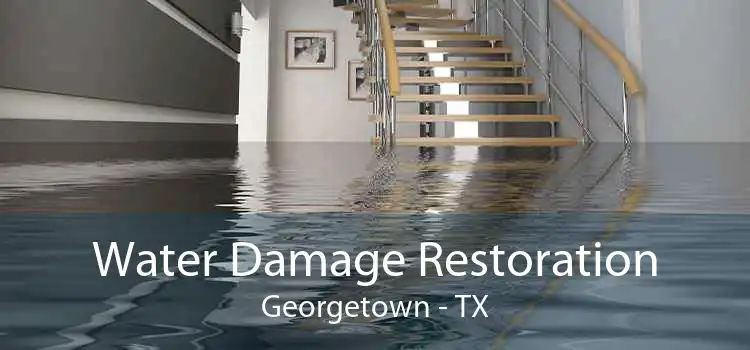 Water Damage Restoration Georgetown - TX