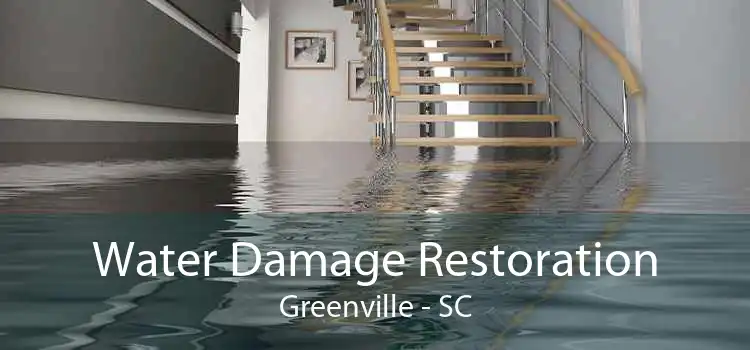 Water Damage Restoration Greenville - SC