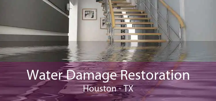 Water Damage Restoration Houston - TX
