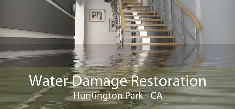 Water Damage Restoration Huntington Park - CA