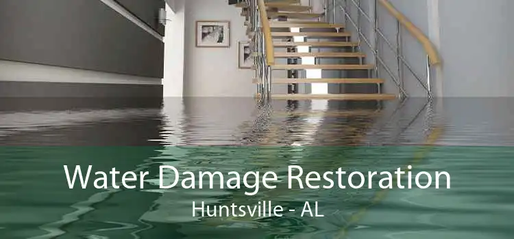 Water Damage Restoration Huntsville - AL