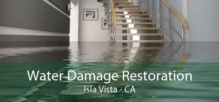 Water Damage Restoration Isla Vista - CA