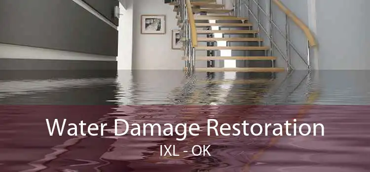 Water Damage Restoration IXL - OK