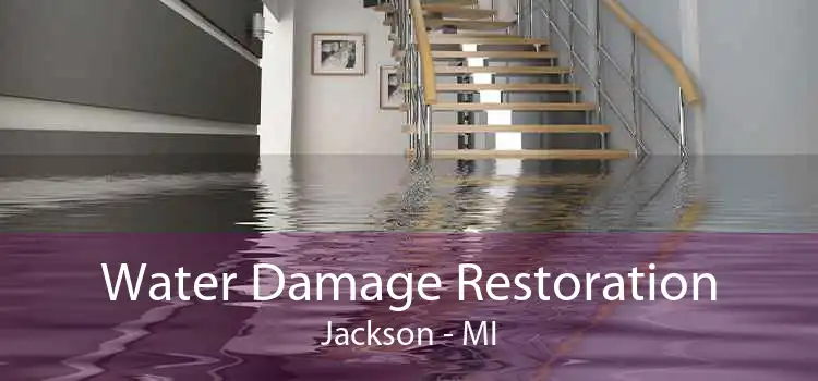 Water Damage Restoration Jackson - MI
